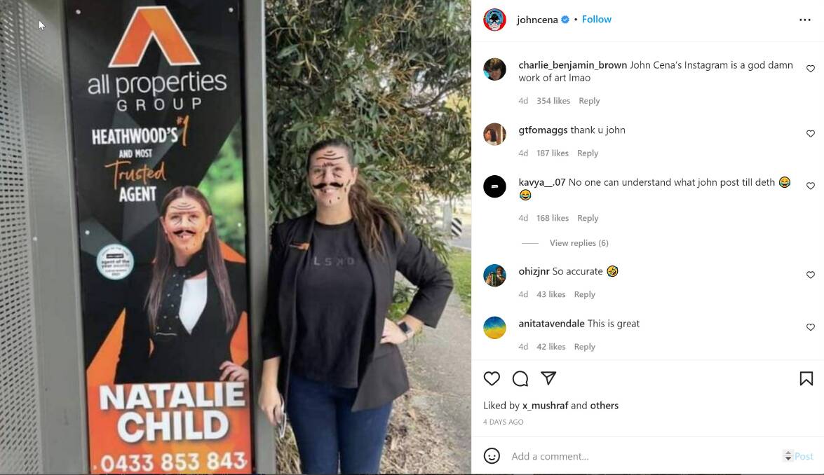 John Cena recently reposted an image of Queensland estate agent Natalie Child with graffiti on her face next to one of her vandalised posters. Photo: Natalie Child.