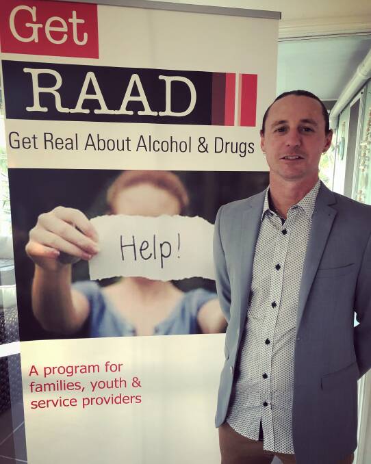 GET RAAD: Program developer Dominic Shelley aims to minimise the risk of alcohol and drugs to the community. 