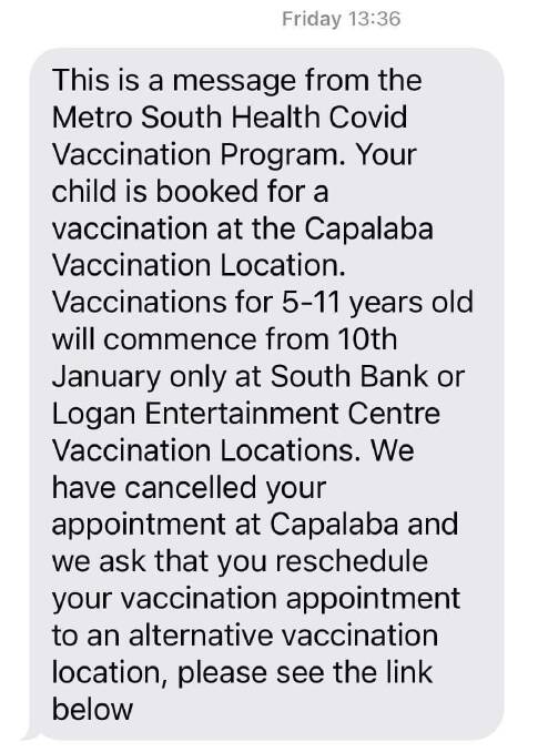 NO JAB: People with bookings at the Capalaba vaccination hub were sent text messages advising them of cancellations. Photo: supplied