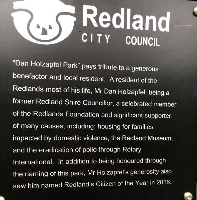RECOGNITION: A plaque at the Don Holzapfel park describes Mr Holzapfel's contribution to the Redlands.