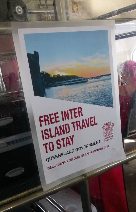 POSTER: A poster on a Southern Moreton Bay Island ferry credits the Queensland government with provide free inter-island travel. 